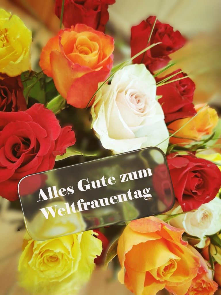 Alles Gute zum Weltfrauentag